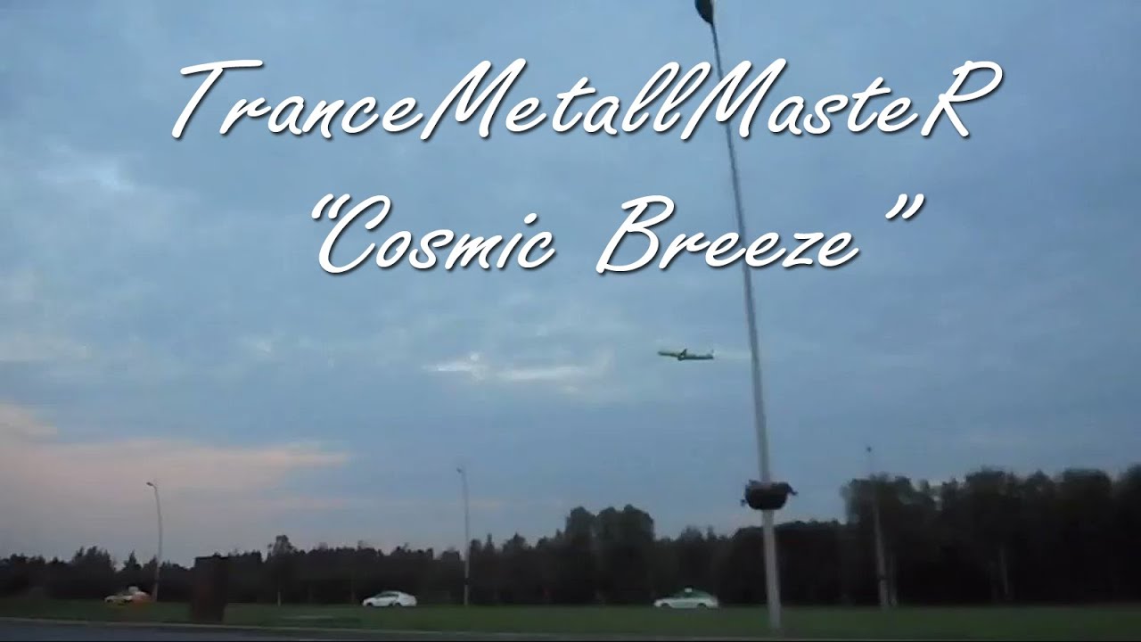 TranceMetallMasteR "cosmic breeze"