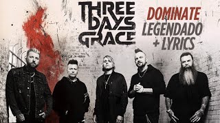 Three Days Grace - Dominate (Legendado + Lyrics)
