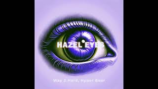 Way 2 Hard x Hyper Bear - Behind These Hazel Eyes (Techno Version)