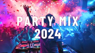 PARTY CLUB DANCE 2024🔥PARTY MIX 2024🔥Best Club Music Mix 2024|EDM Remixes & Mashups Of Popular Songs