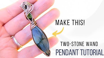 Make this Beautiful Two-Stone Wand Pendant with Marquise and Faceted Stones- Wire Wrapping Tutorial!