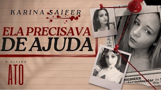 Deixe-Me Ir A Triste História De Karina Saifer