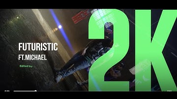2K- futuristic ft. Michael Minelli Editing Contest