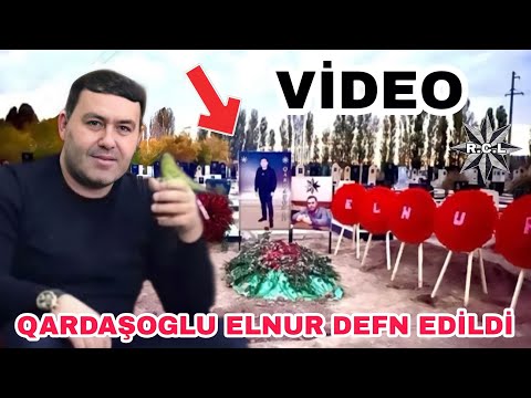 Emin Naxcivanskinin Qardaşi Qardaşoglu Ləqəbli Elnur Dəfn Edildi VİDEO