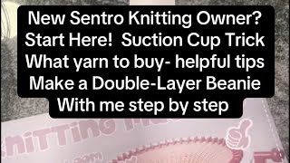 Updated: Sentro 48 needle Knitting Machine - Beginners tips and project 