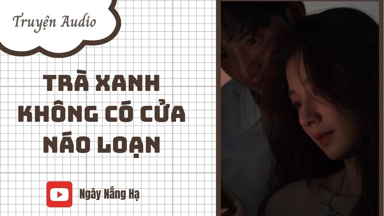 [REVIEW TRUYỆN] TRÀ XANH KHÔNG CÓ CỬA NÁO LOẠN ll Ngày Nắng Hạ