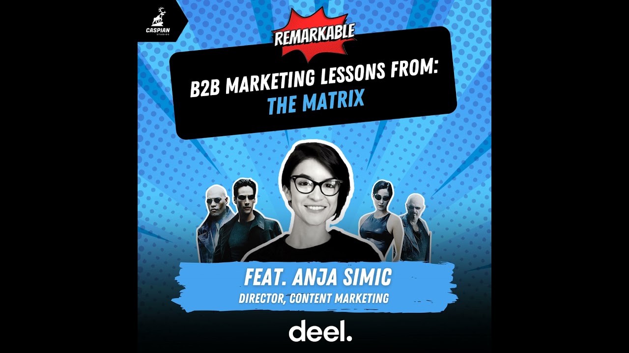 The Matrix: B2B Marketing Lessons from the Academy Award-Winning Movie with Anja Simic, Director ...