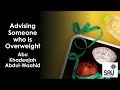 نصیحت به کسی که اضافه وزن دارد ابو خدیجه عبدالواحد 