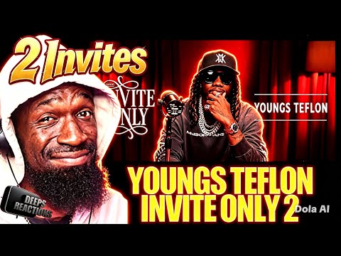 YOUNGS TEFLON - INVITE ONLY [FREESTYLE] | PART 2 | DEEPSSPEAKS (REACTION)