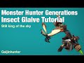 Monster Hunter Generations: Insect Glaive Tutorial