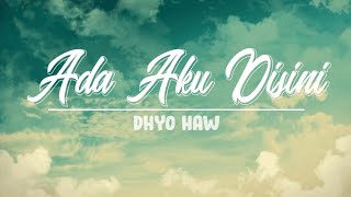 Dhyo Haw - Ada aku disini cover by Feby Putri NC (lyrics)