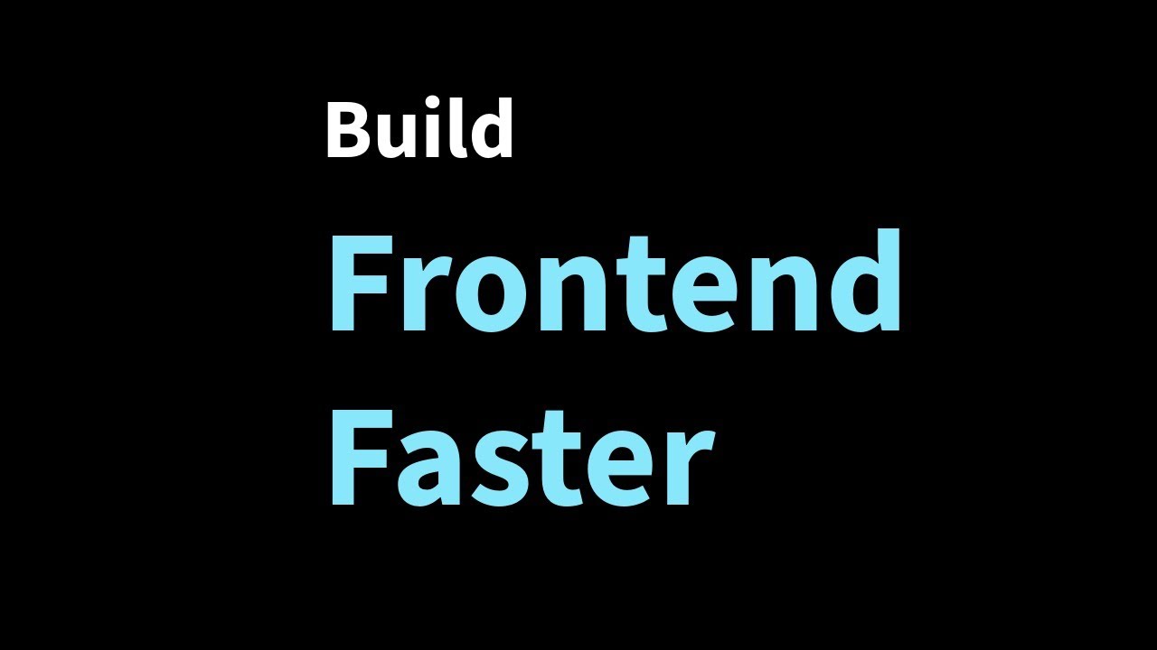 Build Frontend Faster — What This Channel Is About