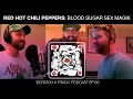 Scratching Blood, Sugar, Sex, Magik by Red Hot Chili Peppers (Album Review)