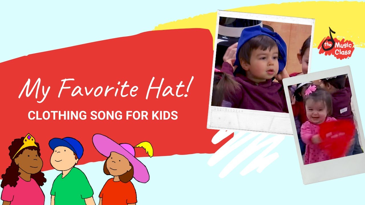 Clothing Song for Kids My Favorite Hat Get Dressed for the Day