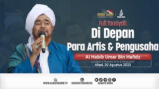 Full Tausiah Al Habib Umar bin Hafidz Di Depan Para Artis & Pengusaha | Tv Alwafa Tarim