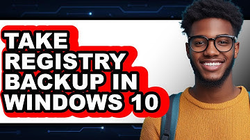 How to Take Registry Backup in Windows 10 (full Guide)