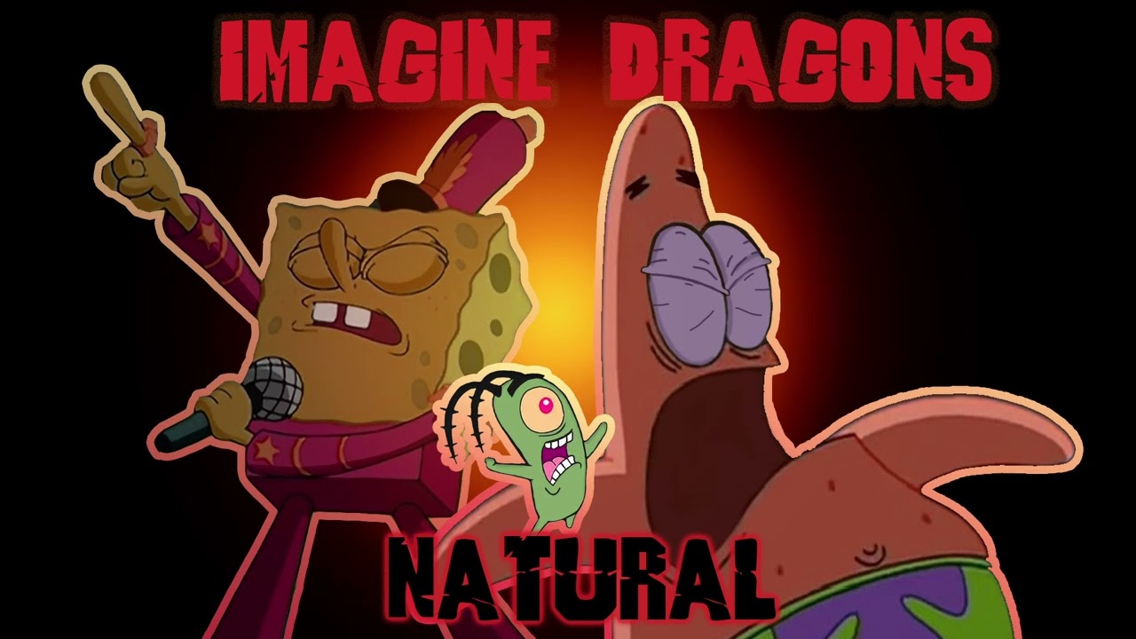 Imagine Dragons- Natural (Spongebob, Patrick & Plankton AI Cover ft. Gary)