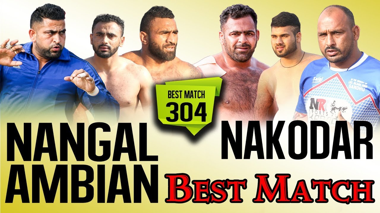 304 Best Match Nangal Ambian VS Nakodar Lohara Moga Kabaddi Tournament 2018