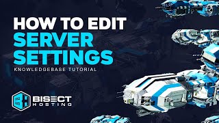 How to Edit Server Settings on a Space Engineers Server!