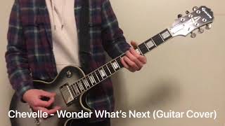 Chevelle - Wonder What’s Next (Guitar Cover)