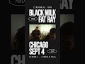 TIX AT BLACKMILK.LIVE