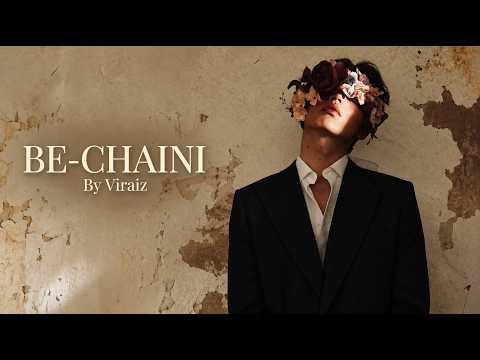 BE-CHAINI - VIRAIZ (Official Music Video) Emotional Rap | Sad Song