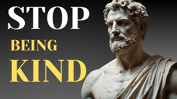 8 Ways How Kindness Will RUIN Your Life | Stoicism