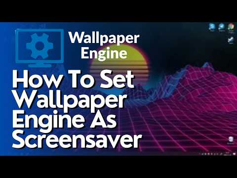 How To Set Wallpapers As a Screensaver In Wallpaper Engine