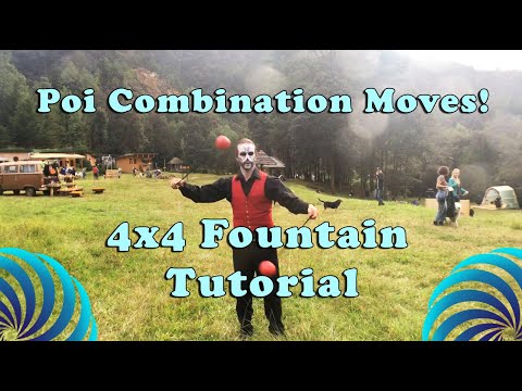 Poi 4x4 Fountain Tutorial - Poi Combo Moves!