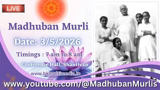 Madhuban Murli (English) LIVE - 3/5/2026 (Sunday 7.00 am to 8.00 am IST)