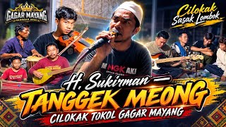 TANGGEK MEONG | H. SUKIRMAN – CILOKAK TOKOL GAGAR MAYANG