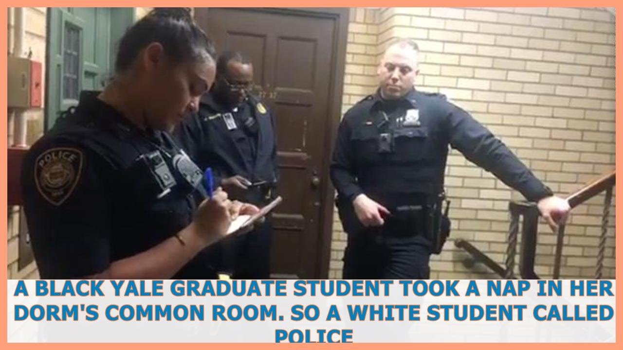 US BREAKING NEWS | A black Yale graduate student took a nap in her dorm's common room. So a white s