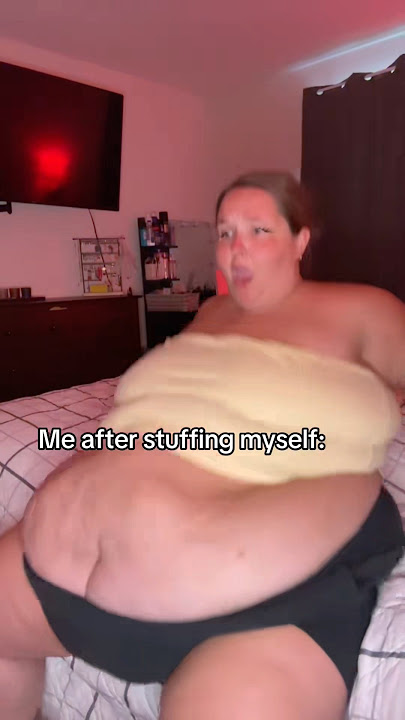 How an Overweight Girl (500lbs ) looks after STUFFING.. 🤗👀 #plussize #ssbbw #belly