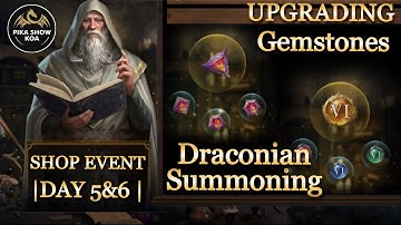 SHOP EVENT Draconian Summoning|DAY 5&6 |UPGRADING Gemstones| King Of Avalon