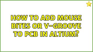 Famous How to add Mouse Bites or V-Groove to PCB In Altium? Net Worth