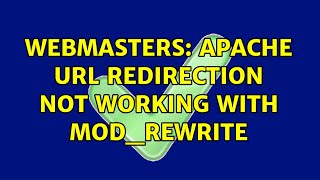 Webmasters: Apache URL redirection not working with mod_rewrite
