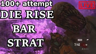 Die Rise 100+ attempt classic bar strat (black ops 2 zombies) part 1