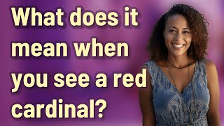 What does it mean when you see a red cardinal?