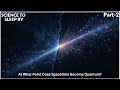At What Point Does Spacetime Become Quantum? | Part 2 | SCIENCE TO SLEEP BY
