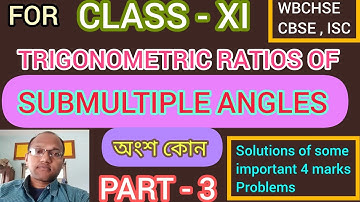 TRIGONOMETRIC RATIOS OF SUBMULTIPLE ANGLES // solutions of some important 4 marks problems from snde