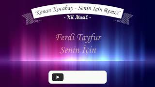 Senin İçin - Ferdi Tayfur ♫ 🎧 ♫ Arabesk Remix Versiyon
