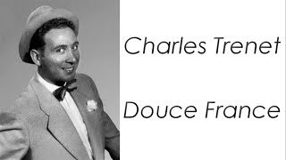 Charles Trenet - Douce France - Paroles