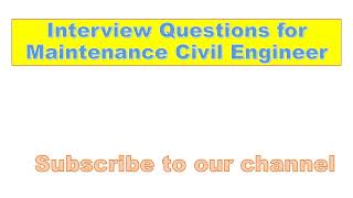 Civil Maintenance Engineer Interview Questions | Building Maintenancer