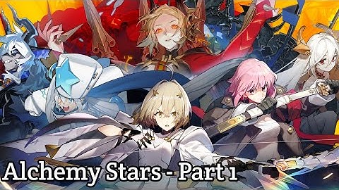 Alchemy Stars Walkthrough Part 1 Android/IOS [1080p 60fps]