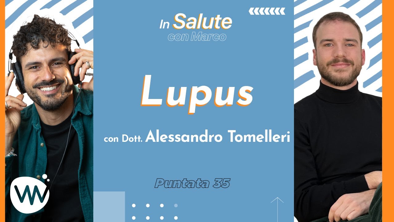 Lupus: cos'è, come si manifesta e come trattarlo - #InSaluteConMarco