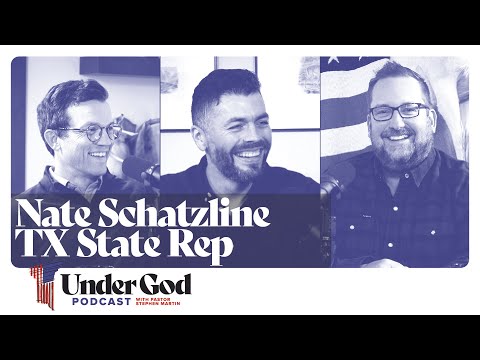 Under God Podcast Episode with Texas Representative Nate Schatzline on Political Integrity and Spiritual Warfare