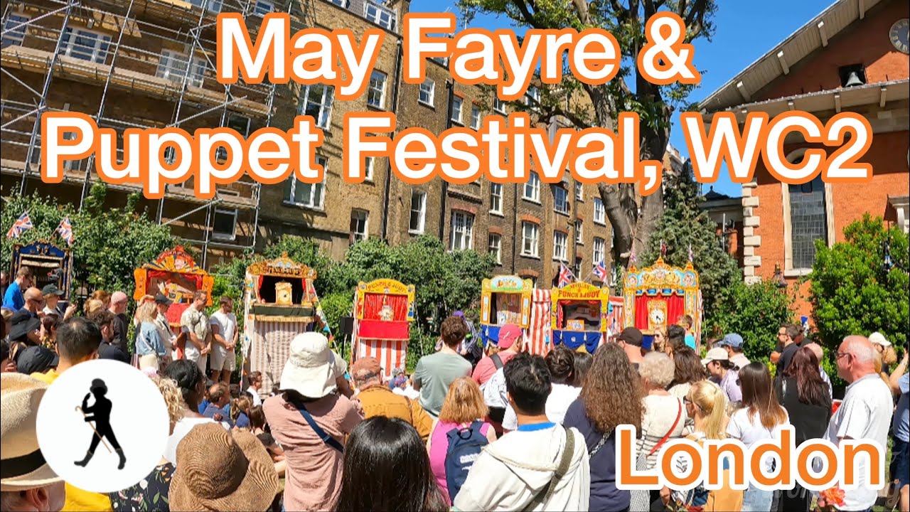 A delightful sunny walk around May Fayre & Puppet Festival, London