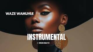"WAZE WAMUHLE" Kelvin Momo ft Sino Msolo, Stixx instrumental