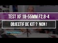 Test XF 18-55mm f2.8-4 : Objectif de kit ?