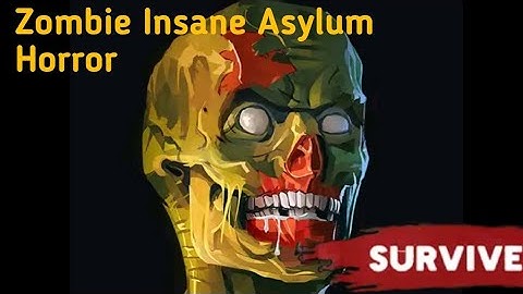 Zombie Insane Asylum Horror Escape  Zombies survival subha game play
